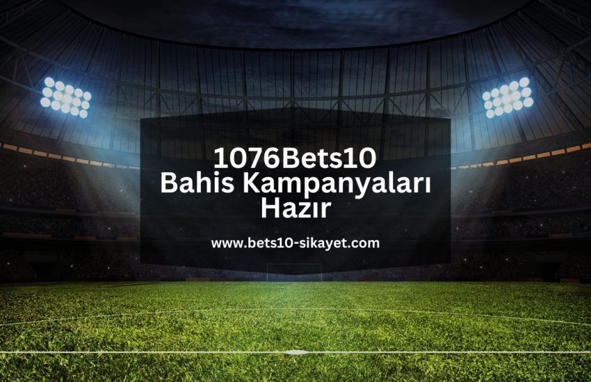 1076Bets10-bets10-sikayet
