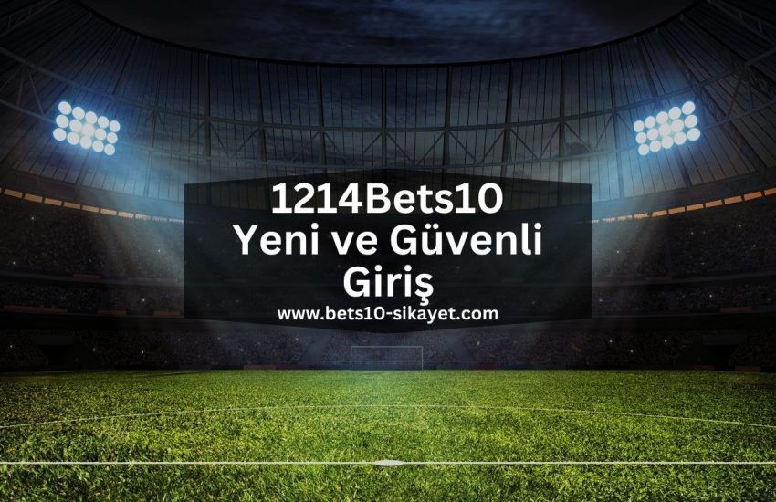 1214Bets10-bets10-sikayet